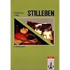 Thema Kunst. Arbeitshefte Kunst f�r die Sekundarstufe II: Arbeitshefte Kunst f�r die Sekundarstufe II, Stilleben: Theorie und Entwicklung der europ�ischen Stillebenmalerei