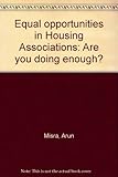 Equal opportunities in Housing Associations : are you doing enough?
