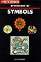 The Hutchinson Dictionary of Symbols (Helicon arts & music)