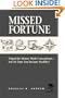 Missed Fortune: Dispel the Money Myth-Conceptions--Isn't It Time You Became Wealthy?