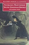 Books : Young Goodman Brown and Other Tales (Oxford World's Classics)