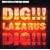 Dig!!! Lazarus Dig!!!