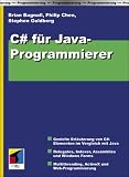 C# f&uuml;r Java-Progammierer - Brian Bagnall, Philip Chen, Stephen Goldberg