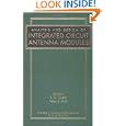Analysis and Design of Integrated Circuit-Antenna Modules by K. C. Gupta and Peter S. Hall