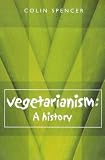 Vegetarianism: A History