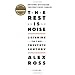 The Rest Is Noise: Listening to the Twentieth Century