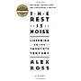 The Rest Is Noise: Listening to the Twentieth Cent&hellip von Alex Ross