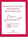 Opportunity-to-Learn Standards for Music Instruction: Grades PreK-12