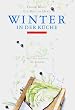 Winter in der K�che. Ein Poet am Herd