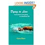 Dying to Live: From Heart Transplant to Abundant Life