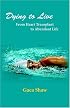 Dying to Live: From Heart Transplant to Abundant Life