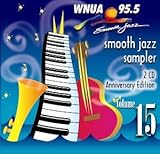 WNUA 95.5: Smooth Jazz Sampler, Vol. 15