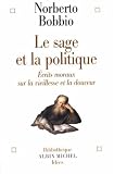 Le sage et la politique : Ecrits moraux sur la vieillesse et la douceur