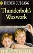 Thunderbolt's Waxwork (New Cut Gang)