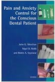 Pain and Anxiety Control for the Conscious Dental Patient (Oxford Medical Publications)