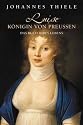 Luise - Königin von Preussen: Das Buch ihres Lebens