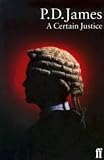 A Certain Justice: An Adam Dalgliesh Novel