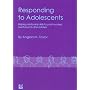 Responding to Adolescents: Helping Relationship Skills for Youth Workers, Mentors and Other Advisers
