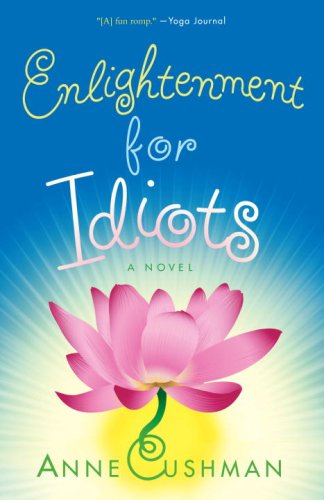 Enlightenment for Idiots: A Novel