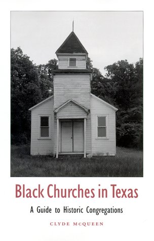 Black Churches in Texas: A Guide to Historic Congregations (Centennial Series of the Association of Former Students, Texas a & M University) under Black Theology in The Books Store