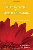 The Fundamentals of Special Education: A Practical Guide for Every Teacher