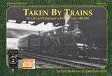 Taken by trains : the life and photographs of William Nash, 1909-1952