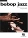 Bebop Jazz: Jazz Piano Solos Series