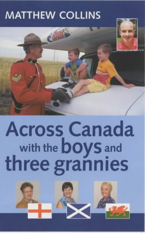 City Travel Guides Discounted  Books : Across Canada with the Boys and Three Grannies