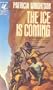 THE ICE IS COMING (Book of Wirrun)