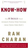 Know-How: The 8 Skills That Separate People Who Perform from Those Who Don't