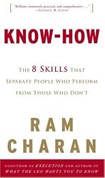Know-How: The 8 Skills That Separate People Who Perform from Those Who Don't