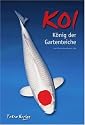 Koi. K&ouml;nig der Gartenteiche