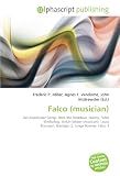 Falco (musician): Der Kommissar (song), Rock Me Amadeus, Jeanny, Falko Weißpflog, Stefan Weber (musician), Laura Branigan, Branigan 2, Junge Roemer, Falco 3