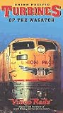 Union Pacific:  Turbines of the Wahsatch