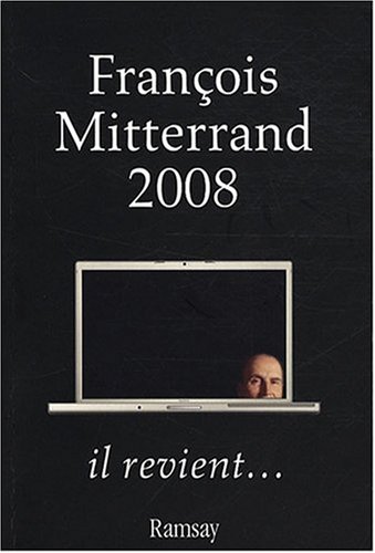 Fran�ois Mitterrand 2008, il revient...