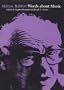 Milton Babbitt: Words About Music (Madison Lectures)