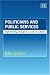 Politicians and Public Services: Implementing Change in a Clash of Cultures