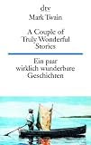 A Couple of Truly Wonderful Stories Ein paar wirklich wunderbare Geschichten