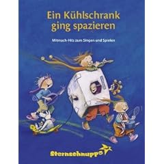 Ein K�hlschrank ging spazieren: Mitmach-Hits zum Singen und Spielen