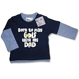 Dirty Fingers - Born to play Golf with my Dad - Baby & Toddler, Layered, Long Sleeve Skater T-shirt, 3-6 months, Blue/Pale Blue