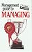 The Management Guide to Managing (Management Guides)