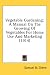 Books : Vegetable Gardening: A Manual On The Growing Of Vegetables For Home Use And Marketing (1914)