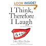 I Think, Therefore I Laugh