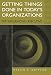 Getting Things Done in Today's Organizations: The Influencing Executive