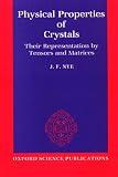 Physical Properties of Crystals: Their Representation by Tensors and Matrices