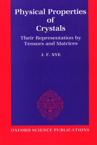 Physical Properties of Crystals: Their Representation by Tensors and Matrices