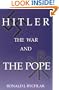 Hitler, the War and the Pope