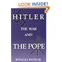 Hitler, the War and the Pope