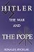 Hitler, the War and the Pope