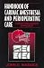 Book Handbook of Cardiac Anesthesia and Perioperative Care: A Demythologized Approach